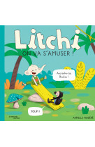 Litchi - on va s-amuser !