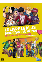 Le livre le plus important du monde corps sentiments et sexualite - livre d-education a la vie affec