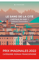 Cycle de la tour de garde. capitale du sud t1 : le sang de la cite, tome 1