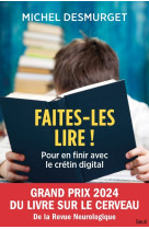 Faites-les lire ! - pour en finir avec le cretin digital