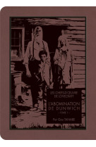 Les chefs-d-oeuvre de lovecraft - l-abomination de dunwich t01