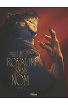 Le royaume sans nom - tome 01 - acte i