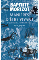 Manieres d-etre vivant - enquetes sur la vie a travers nous