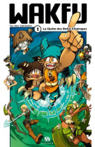 Wakfu manga t01 la quete des dofus eliatropes