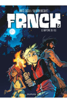 Frnck - tome 2 - le bapteme du feu