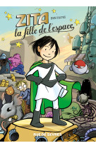 Zita, la fille de l-espace - tome 1 - nouvelle edition