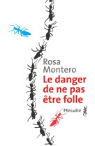 Le danger de ne pas etre folle