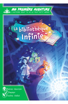 La bibliotheque infinie - ma premiere aventure