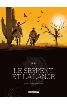 Le serpent et la lance t01 - ned - ombre-montagne