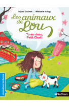 Les animaux de lou: tu es chou, petit chat !