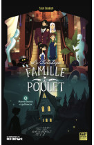 La fantastique famille poulet - tome 1 maison hantee et gallinaces