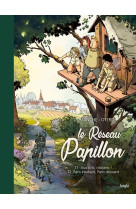 Le reseau papillon - tomes 1 et 2 - collector