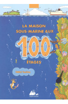 La maison sous-marine aux 100 etages