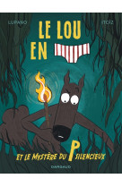 Le loup en slip - tome 8 - le loup en slip et le mystère du p silencieux