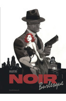 Noir burlesque - tome 1