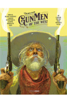 Gunmen of the west - t01 - gunmen of the west - vol. 01