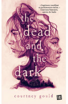 The dead and the dark