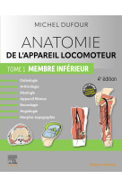 Anatomie de l-appareil locomoteur - tome 1. membre inferieur