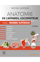 Anatomie de l-appareil locomoteur - tome 2. membre superieur