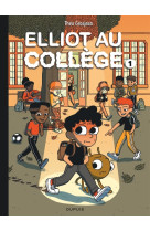 Elliot au college - tome 1 - panique en sixieme