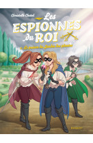 Les espionnes du roi - t02 - les espionnes du roi - le poison du jardin des plantes