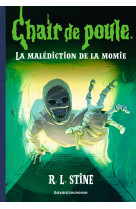 Chair de poule , tome 01 - la malediction de la momie