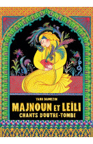 Majnoun et leili - chants d-outre-tombe