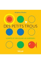 Des petits trous... - compte et decouvre les surprises !