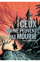 Ceux qui ne peuvent pas mourir - vol03 - l-esprit de werdenfels