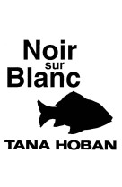 Noir sur blanc