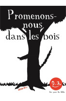 Promenons-nous dans les bois