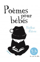 Haikus d-hiver. poemes pour bebes. bon pour les bebes