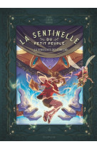 La sentinelle du petit peuple - tome 4 - la vengeance des gobelins