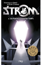 Strom - tome 2 les portails d-outre-temps - vol02