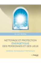Nettoyage et protection energetique des personnes et des lieux