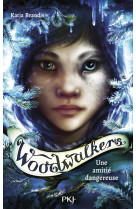 Woodwalkers - tome 2 une amitie dangereuse