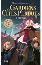 Les gardiens des cités perdues tome 8