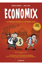 Economix en couleurs 6e édition - la première histoire de l'économie en bd