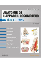 Anatomie de l-appareil locomoteur - tome 3 - tete et tronc