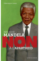 Nelson mandela : non a l-apartheid