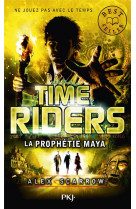 Time riders - tome 8 la prophetie maya - vol08