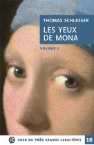 Les yeux de mona (2 volumes) - grands caracteres, edition accessible pour les malvoyants