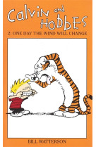 Calvin & hobbes one day wind will change