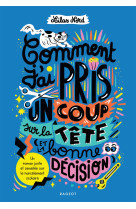 Comment j-ai pris un coup sur la tete (et la bonne decision)