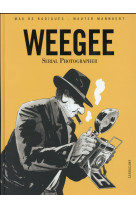 Weegee - serial photographer