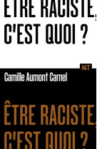 être raciste, c'est quoi? collection alt