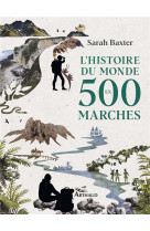 L-histoire du monde en 500 marches - nouvelle edition