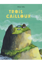 Trois cailloux