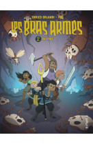 Les bras armes - tome 2 - destins