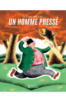 Il etait une fois un homme presse